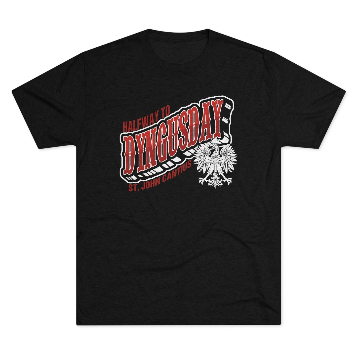 Cleveland St. John Cantius Halfway To Dyngus Day Tri-Blend Unisex Crew T-Shirt